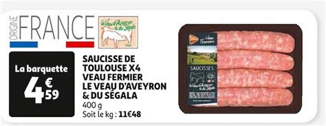 Promo Saucisse De Toulouse X4 Veau Fermier Le Veau D Aveyron Du