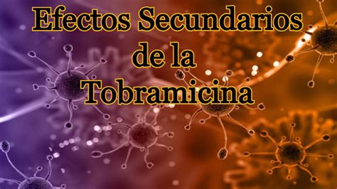 Efectos Secundarios De La Tobramicina YouTube