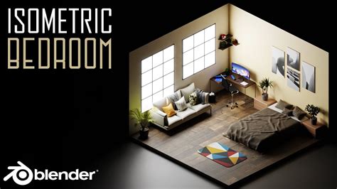 Isometric Bedroom Tutorial Blender 30 Youtube