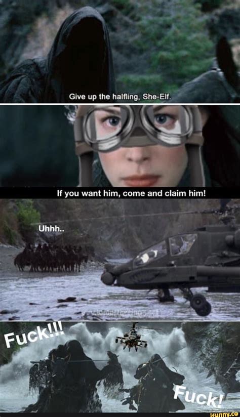 Give Up The Halfling She Elf If You Want Him Come And Claim Him Fuck Unbh Ifunny