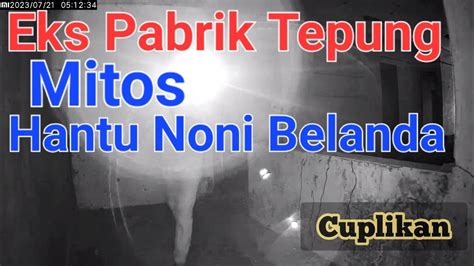 TERROR Di Bekas Pabrik Tepung Puluhan Tahun Terbengkalai Eksperimen