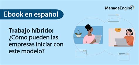 Nuevo Ebook Trabajo H Brido C Mo Pueden Las Empresas Iniciar Con