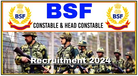 Bsf Recruitment For Constable And Head Constable Posts