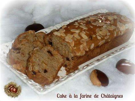 Recettes De Farine De Chataigne De Chez Vanda