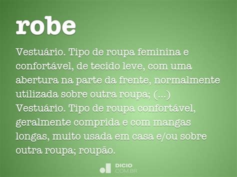 O Que Significa Robe - Robe - Dicio, Dicionário Online de Português