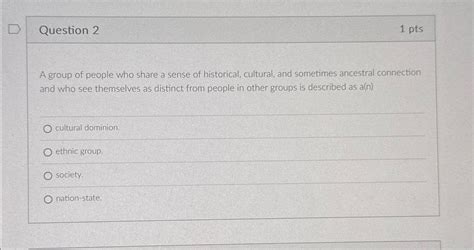 Solved Question 21 PtsA Group Of People Who Share A Sense Chegg