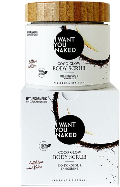 I Want You Naked Coco Glow Body Scrub Ml Ab Preisvergleich Bei Idealo At
