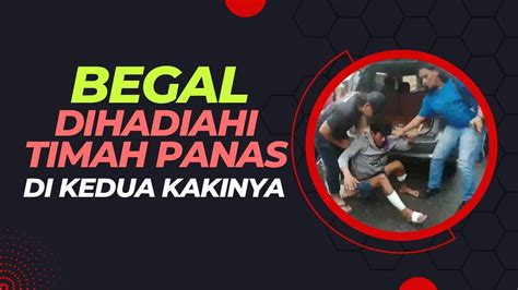 Kaki Begal Dihadiahi Timah Panas Oleh Polisi Youtube