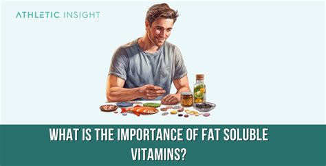 Fat Soluble Vitamins Definition Importance Risks And Benefits Athletic Insight