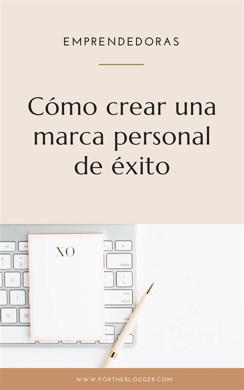 Cómo crear tu marca personal Mis 3 mejores consejos Marca personal