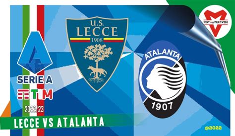 Prediksi Lecce Vs Atalanta Serie A 10 November 2022