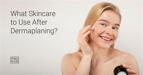 What to Put on Face After Dermaplaning Treatment?