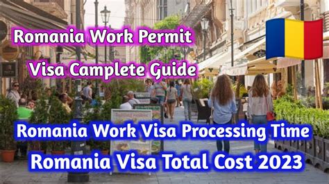 Romania Work Permit Visa Processing Romania Visa Total Cost