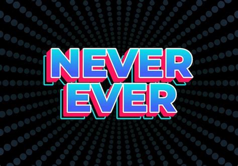 Premium Vector | Never ever text effect in gradient blue color with 3d look