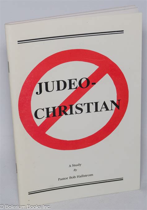 Judeo Christianity A Study By Hallstrom Robert Bob 1995