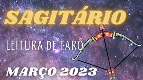 ♐🏹🔮 Março 2023 SagitÁrio Leitura De Tarô 🔮 Youtube