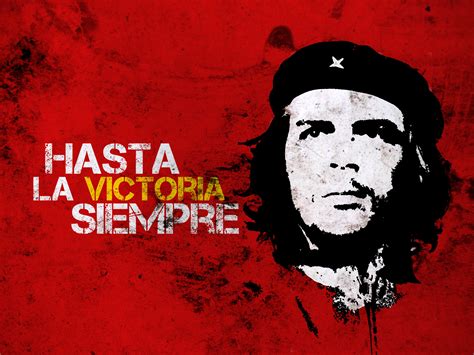 Che Guevara Quotes Hasta Victoria Siempre Zitate Aus Dem Leben