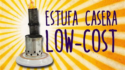 Estufa Casera Low Cost Para Calentarte Este Invierno Youtube