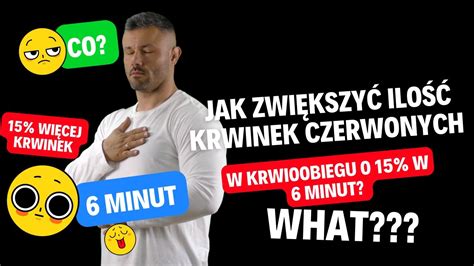 Jak zwiększyć ilość krwinek czerwonych w krwioobiegu o 15 w 6 minut