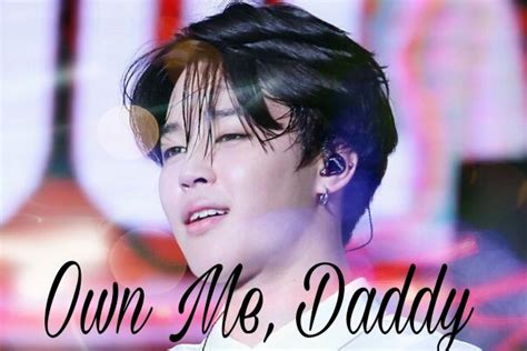 Own Me Daddy Imagine Hot Park Jimin BTS História escrita por onyxsalvatore Spirit
