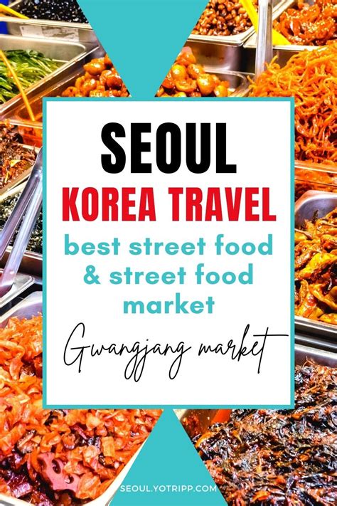 Best Of Seoul Korea Travel Street Food At Gwangjang Street Food Market