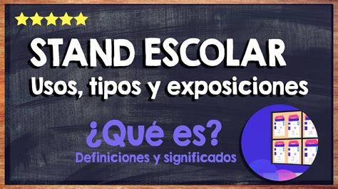 Qu Es Un Stand Escolar Para Qu Sirve Tipos Y Exposiciones