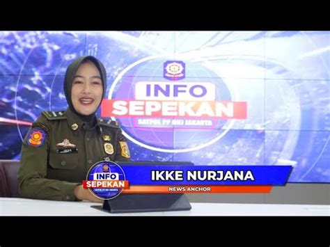 Info Sepekan Satpol Pp Provinsi Dki Jakarta Mei Youtube