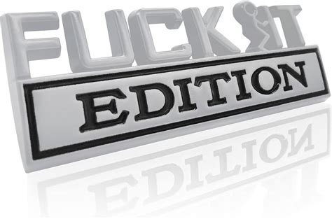 Amazon Fuck It Edition Emblem Car Exterior Emblems Badge D Sticker Decal Fuck It Edition
