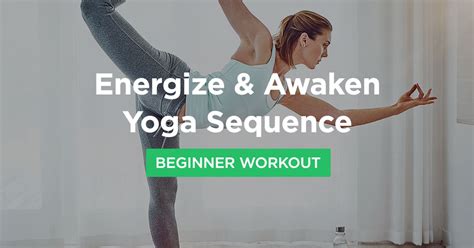 Energize And Awaken Yoga Sequence · Workoutlabs Fit