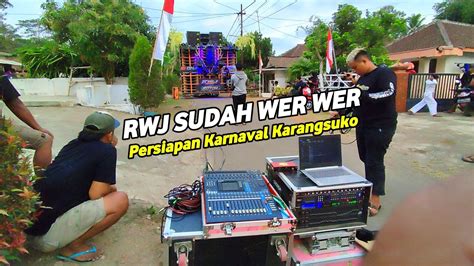 Rwj Audio Sudah Wer Weer Cek Sound Persiapan Karnaval Karangsuko