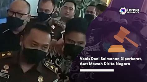 Vonis Doni Salmanan Diperberat Aset Mewah Disita Negara Youtube