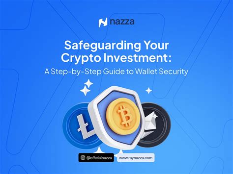 Safeguarding Your Crypto Investment A Step By Step Guide To Wallet