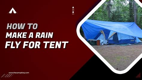 How To Make A Rain Fly For Tent 3 Easy Methods 2023 Guide