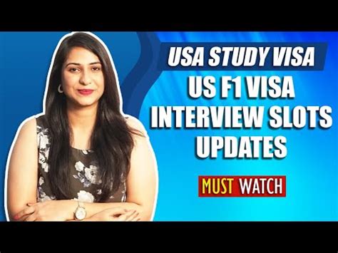 US F1 Visa Interview Slots Updates US Embassy Study In USA 2022