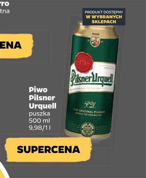 Promocja Piwo Pilsner Urquell W Netto