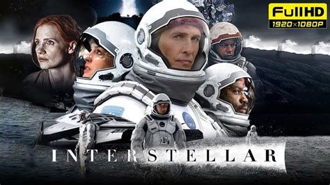 Interstellar Full Movie Matthew Mcconaughey Anne Hathaway