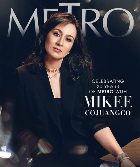 Metro At 30 Mikee Cojuangco Jaworski Looks Back On Her Journey In