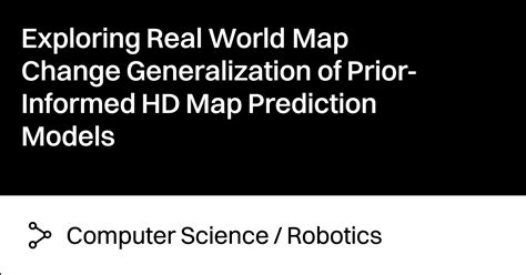 Exploring Real World Map Change Generalization Of Prior Informed Hd Map