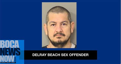 Delray Beach Man Declared Sex Offender Bocanewsnow