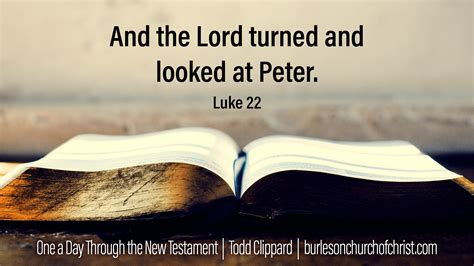 Luke 22: And the Lord turned and looked at Peter. – Burleson Church of