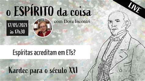 O Que Os Espiritas Acreditam - O Espírito da coisa 005 - Espíritas acreditam em ETs? - YouTube