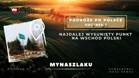 Zakole Bugu w Zosinie najdalej na wschód wysunięty punkt Polski 1