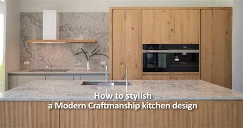 How to stylish a Modern Craftsmanship kitchen design - kitchengalleryphuket