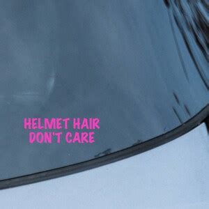 Helmet Hair Dont Care Vinyl Decal Use On Helmet Car Etc Etsy