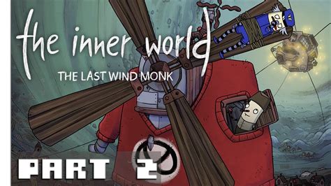 The Inner World The Last Wind Monk Gameplay Part 2 Youtube