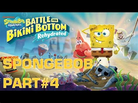 SpongeBob SquarePants Battle For Bikini Bottom Rehydrated Gameplay Part 4 No Commentary