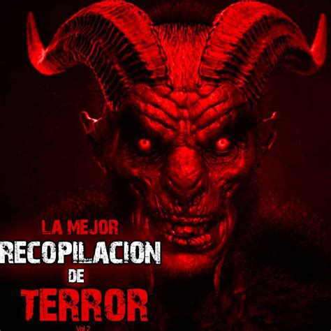 La Mejor Mega Recopilaci N De Relatos E Historias De Terror Criaturas