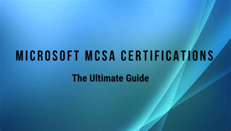 Microsoft Mcsa Certifications The Ultimate Guide Isecprep