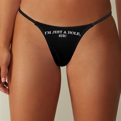 I M Just A Hole Sir Thong Personalized Kinky Lingerie Sexy BDSM Panty Gift For Girlfriend Or