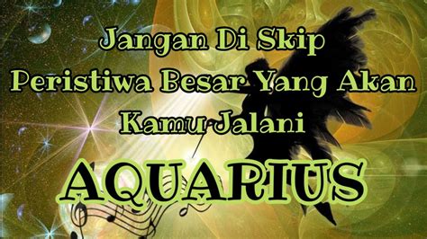 Aquariusjangan Di Skip Peristiwa Besar Yang Akan Kamu Jalani